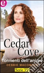 Tormenti dell'anima: Cedar Cove - Vol.3. E-book. Formato EPUB ebook