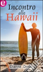 Incontro alle Hawaii: eLit. E-book. Formato EPUB ebook