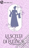 La scelta di Eleanor (eLit). E-book. Formato EPUB ebook