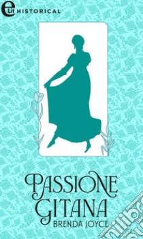 Passione gitana (eLit). E-book. Formato EPUB ebook di Brenda Joyce