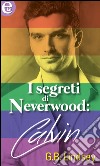 I segreti di Neverwood: Calvin (eLit): eLit. E-book. Formato EPUB ebook di G. B. Lindsey