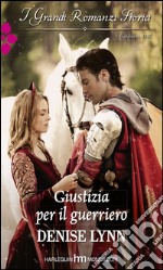 Giustizia per il guerriero: I Grandi Romanzi Storici. E-book. Formato EPUB ebook