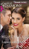 Legami indissolubili: Il meglio di Harmony. E-book. Formato EPUB ebook di Melanie Milburne