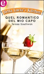 Quel romantico del mio capo: eLit. E-book. Formato EPUB ebook