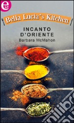 Incanto d'oriente: eLit. E-book. Formato EPUB ebook