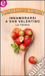 Innamorarsi a San Valentino: eLit. E-book. Formato EPUB ebook