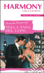 Nella tana del lupo: Harmony Collezione. E-book. Formato EPUB ebook