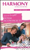 Intimi sconosciuti. E-book. Formato EPUB ebook di Laurie Campbell