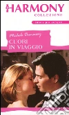 Cuori in viaggio: Harmony Collezione. E-book. Formato EPUB ebook di Michele Dunaway