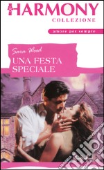 Una festa speciale: Harmony Collezione. E-book. Formato EPUB ebook