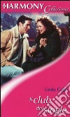 Il club dei single: Harmony Collezione. E-book. Formato EPUB ebook di Linda Cajio