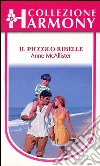 Il piccolo ribelle: Harmony Collezione. E-book. Formato EPUB ebook