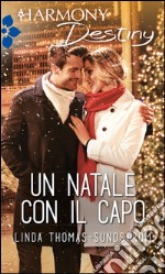 Un Natale con il capo: Harmony Destiny. E-book. Formato EPUB