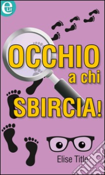 Occhio a chi sbircia: eLit. E-book. Formato EPUB ebook di Elise Title