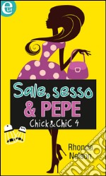 Sale, sesso & pepe: eLit. E-book. Formato EPUB ebook