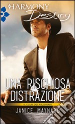 Una rischiosa distrazione: Harmony Destiny. E-book. Formato EPUB ebook