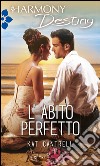 L'abito perfetto: Harmony Destiny. E-book. Formato EPUB ebook