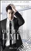 Oltre ogni limite. E-book. Formato EPUB ebook