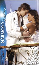 Fuoco segreto: Harmony Destiny. E-book. Formato EPUB