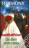 Un dono provocante: Harmony Destiny. E-book. Formato EPUB ebook di Joan Pickart Elliott