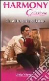 Un altro primo bacio: Harmony Collezione. E-book. Formato EPUB ebook di Linda Warren