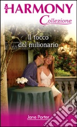 Il tocco del milionario: Harmony Collezione. E-book. Formato EPUB ebook