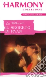 Il segreto di Ryan: Harmony Collezione. E-book. Formato EPUB ebook