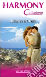 Ritorno a Creta: Harmony Collezione. E-book. Formato EPUB ebook