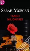 Tango milionario (eLit). E-book. Formato EPUB ebook di Sarah Morgan