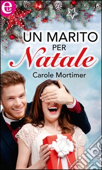 Un marito per Natale: eLit. E-book. Formato EPUB ebook