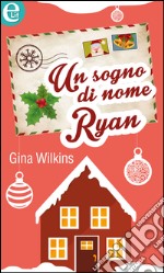 Un sogno di nome Ryan: eLit. E-book. Formato EPUB ebook