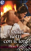 Dodici notti con il lord. E-book. Formato EPUB ebook di Hope Tarr