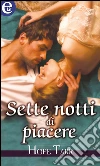 Sette notti di piacere (eLit). E-book. Formato EPUB ebook di Hope Tarr