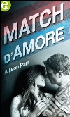 Match d'amore (eLit). E-book. Formato EPUB ebook