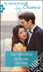 San Valentino in corsia: Harmony Bianca. E-book. Formato EPUB ebook