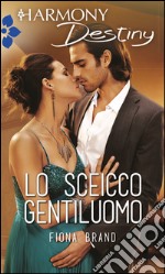 Lo sceicco gentiluomo: Harmony Destiny. E-book. Formato EPUB ebook