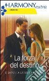 La forza del destino: Incandescente ritorno | Riscoprirsi innamorati | Tentazione dal passato. E-book. Formato EPUB ebook di Beverly Barton