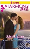 Scintilla greca: Miracolo greco - Il ritorno del greco - Rivincita greca - Destino greco. E-book. Formato EPUB ebook