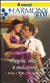 Regole, affari e seduzione: Vantaggiosa eredità - Le regole della seduzione - In affari con la sposa - Le regole del milionario. E-book. Formato EPUB ebook