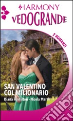 San Valentino col milionario: Sogno provocante - Il mio regalo per San Valentino. E-book. Formato EPUB ebook