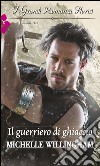 Il guerriero di ghiaccio: I Grandi Romanzi Storici. E-book. Formato EPUB ebook