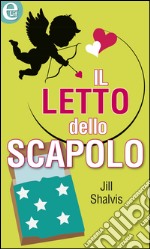 Il letto dello scapolo: eLit. E-book. Formato EPUB ebook