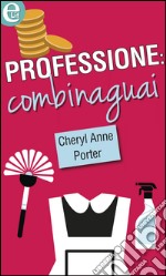 Professione: combinaguai (eLit): eLit. E-book. Formato EPUB ebook