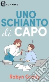 Uno schianto di capo. Uomo super sexy cercasi. E-book. Formato EPUB ebook di Robyn Grady