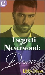 I segreti di Neverwood: Devon (eLit): eLit. E-book. Formato EPUB