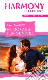 Ritrovarsi per sempre: Harmony Collezione. E-book. Formato EPUB ebook