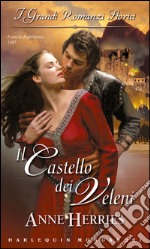 Il castello dei veleni: I Grandi Romanzi Storici. E-book. Formato EPUB ebook