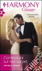 Confessioni sul red carpet: Harmony Collezione. E-book. Formato EPUB ebook