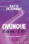 Ovunque con te (Thunder Road Vol. 1). E-book. Formato EPUB ebook di Katie McGarry