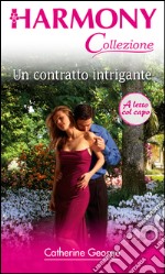 Un contratto intrigante: Harmony Collezione. E-book. Formato EPUB ebook